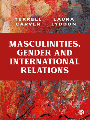 cover image of Masculinities, Gender and International Relations